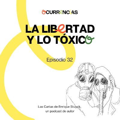 La libertad y lo tóxico