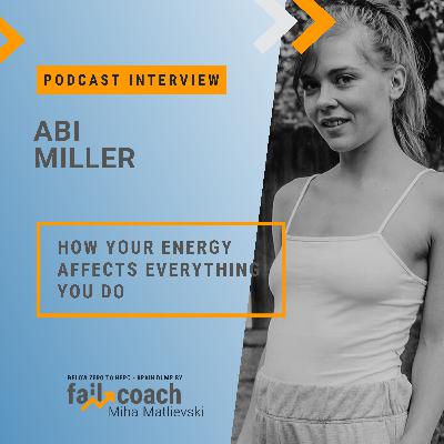 49: Value Interview w/ Abi Miller :: How your energy affects everything you do