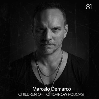 Children Of Tomorrow's Podcast 81 - Marcelo Demarco