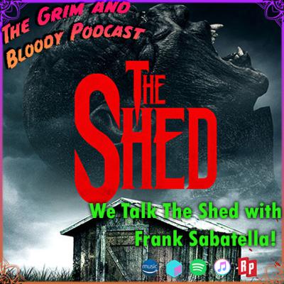 We Talk The Shed with Frank Sabatella! We Talk The Shed with Frank Sabatella!
