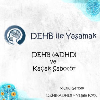 Kaçtıkça Büyüyen Problemler: Kaçak Sabotörü Tanıyın ve Dönüştürün - B21