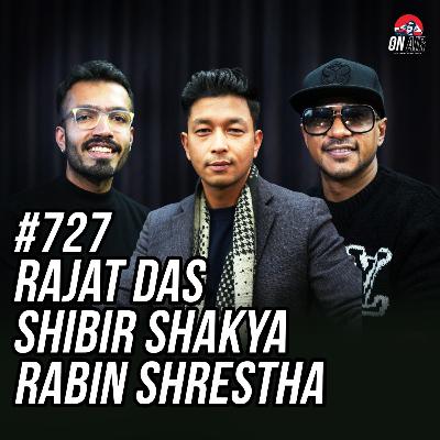 #727 - Rajat Das, Shibir Shakya & Rabin Shrestha