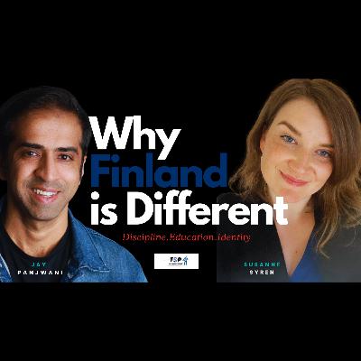 Why Finland Is Different: Culture, Discipline & Identity | TSP 011
