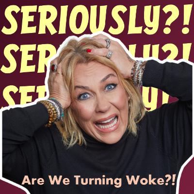Are We Turning Woke?!