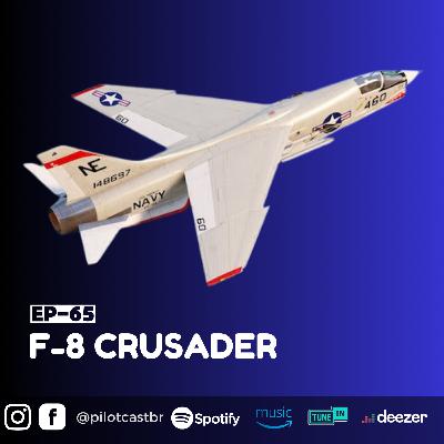 PilotCast I EP 65 l F-8 CRUSADER