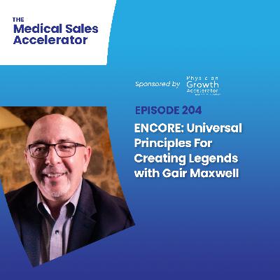 Encore: Universal Principles for Creating Legends with Gair Maxwell