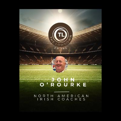 #193 - North American Irish Coaches w/ John O'Rourke #193 - North American Irish Coaches w/ John O'Rourke