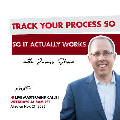 Track your Process so it Actually Works