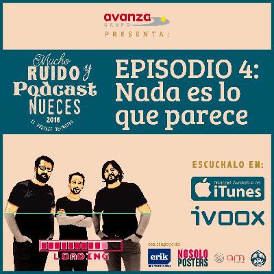 · EPISODIO 4: Nada es lo que parece · EPISODIO 4: Nada es lo que parece