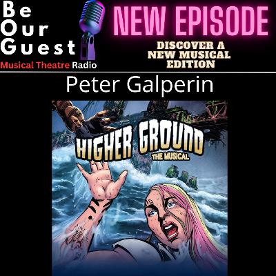 Discover A New Musical with Peter Galperin (Higher Ground the Musical)