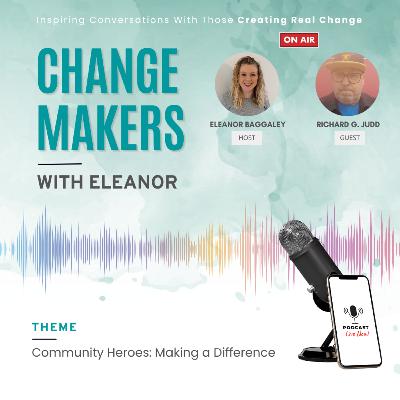 Community Heroes: Making a Difference | Richard G. Judd & Eleanor Baggaley