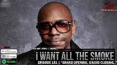 Episode 151 | "Grand Opening, Grand Closing…"