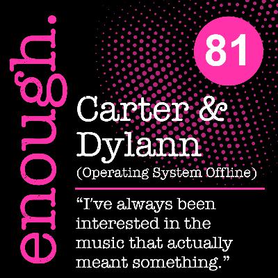 81: Carter & Dylann: "I’ve always been interested in the music that actually meant something." 81: Carter & Dylann: "I’ve always been interested in the music that actually meant something."