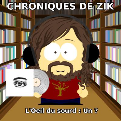 Ma discothèque #4 : L'Oeil du sourd