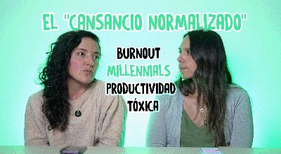 11. El “cansancio normalizado” de los Millennials