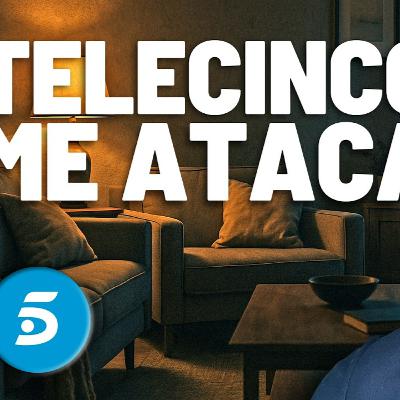 TELECINCO ME ATACA Y MANIPULA MI VÍDEO: DESESPERADOS AL SERVICIO DEL PODER