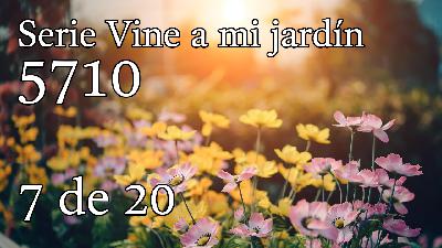 Serie Vine a mi jardín 5710 - 7 de 20