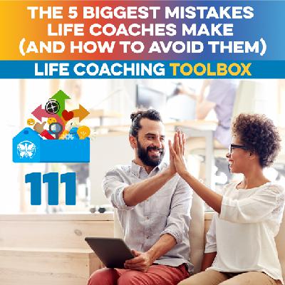 The 5 Biggest Mistakes Life Coaches Make (and How to Avoid Them)