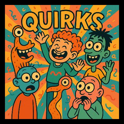 Embracing Our Quirks