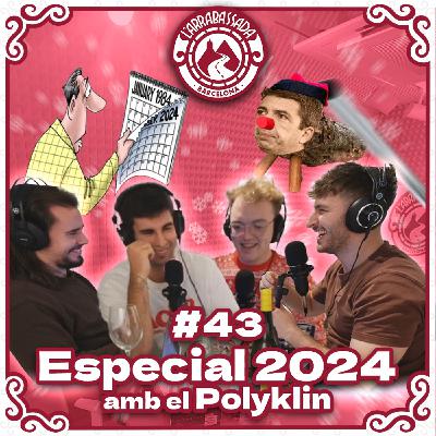 L'Arrabassada #43 - Especial 2024 (amb el Polyklin)