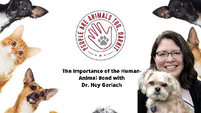 Episode 39 - The Importance of the Human-Animal Bond with Dr. Hoy-Gerlach