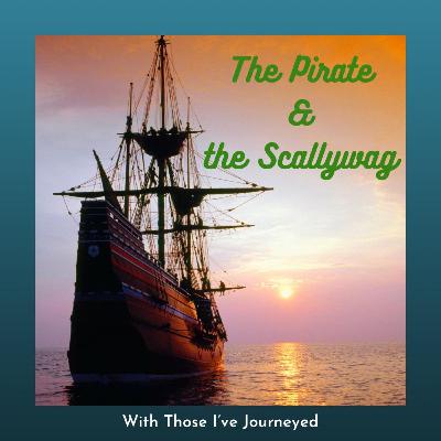 WTIJ 004 - The Pirate and the Scallywag