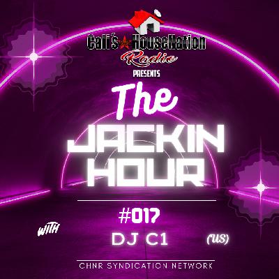 The Jacking Hour #17 w_DJ C1