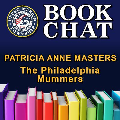 Patricia Anne Masters - The Philadelphia Mummers