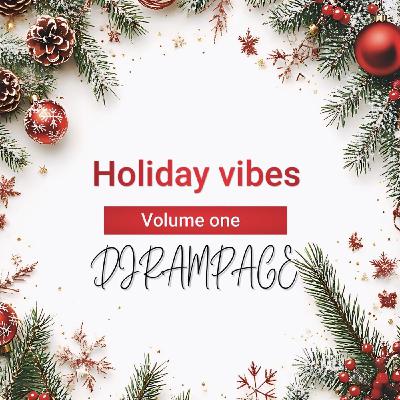 58:  HOLIDAY VIBES DJRAMPAGE VOL 1