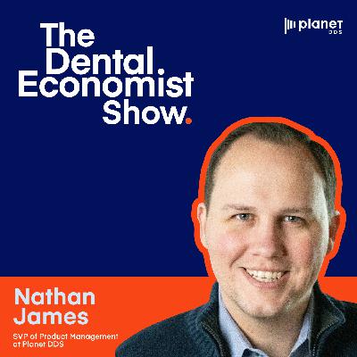 Nathan James on Taking the Leap, Trusting Dental Tech and Embracing the Future