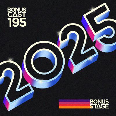 BonusCast #195: Retrospectiva 2025