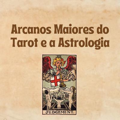 O JULGAMENTO - Tarot e Astrologia