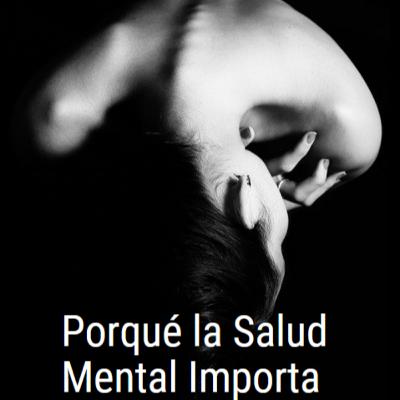 Porqué la salud mental importa