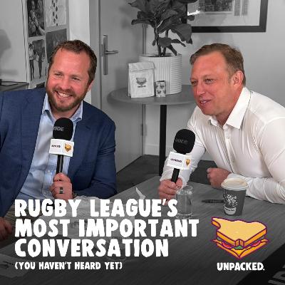 Rugby League’s Most Important Conversation (you haven’t heard yet)