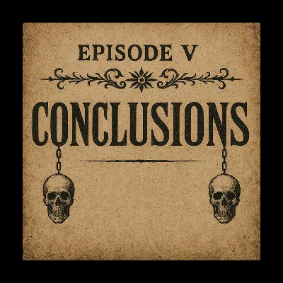 Episode 5 - Conclusions