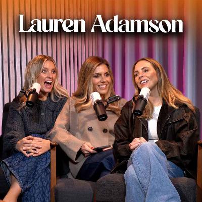 Lauren Adamson on How Starting A Podcast Helped Her Through Life's Challenges