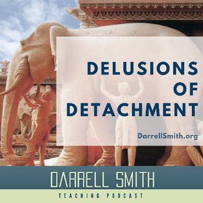 Delusion of Detachment Delusion of Detachment