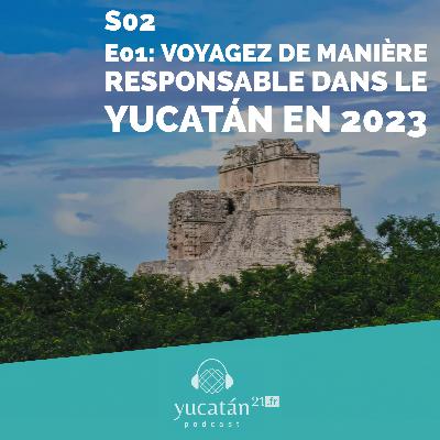 Voyagez de maniere responsable au Yucatan en 2023