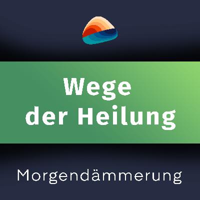 #27 "Morgendämmerung" (aud dem Album "Wege der Heilung" der App Hörwege) #27 "Morgendämmerung" (aud dem Album "Wege der Heilung" der App Hörwege)