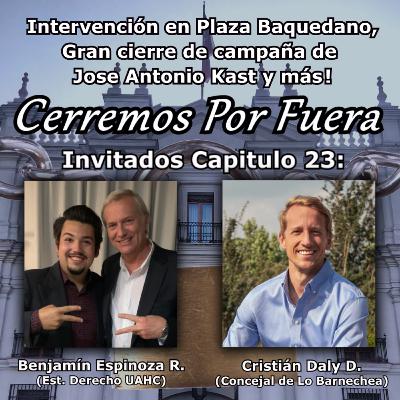 Intervención en Plaza Baquedano, y el Gran Cierre de Campaña de Kast