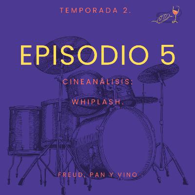 Episodio 5 - Cineanálisis (Whiplash)