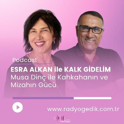 ESRA ALKAN İLE KALK GİDELİM-Musa Dinç ESRA ALKAN İLE KALK GİDELİM-Musa Dinç