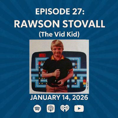 Rawson Stovall (The Vid Kid)  - The Patrick Scott Patterson Project Episode #27