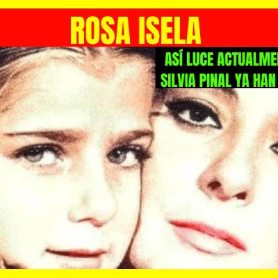 ⭐️Así luce actualmente ROSA ISELA la niña que despreció a SILVIA PINAL han pasado 53 años⭐️