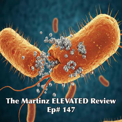 The Martinz ELEVATED Review - Ep#147 - with Jeff Adams "Micronic Silver and its Benefit to Human Health"