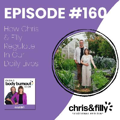 160. How Chris & Filly Regulate In Our Daily Lives
