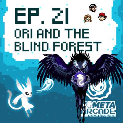 Episodio 21 - Ori And The Blind Forest Episodio 21 - Ori And The Blind Forest