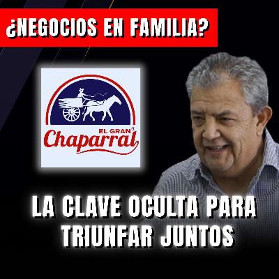 #043. Lorenzo Martín - ¿Por qué El Gran Chaparral no quebró?,liderazgo agropecuario