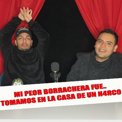 El chongo - Mi peor borrachera fue...