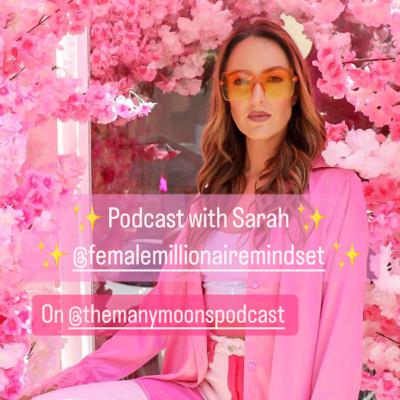 The Female Millionaire Mindset fet. CEO Sarah